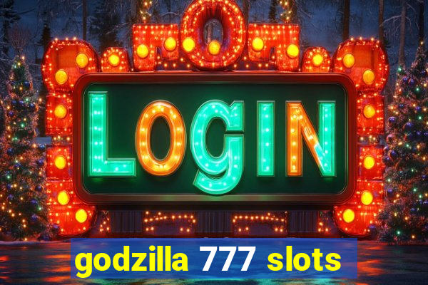 godzilla 777 slots